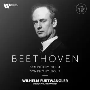 Wilhelm Furtwängler - Beethoven Symphonies Nos. 4 & 7 (2021) [Official Digital Download 24/192]