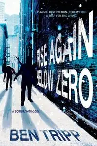 «Rise Again Below Zero» by Ben Tripp