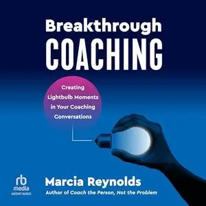 Breakthrough Coaching [Audiobook]