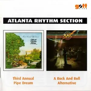 Atlanta Rhythm Section - Third Annual Pipe Dream + A Rock And Roll Alternative (1974+1976) [2 on 1CD] RE-UPPED