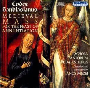 Schola Cantorum Budapestiensis - Codex Sanblasinus: Medieval Mass for the Feast of the Annuntiation (2004)