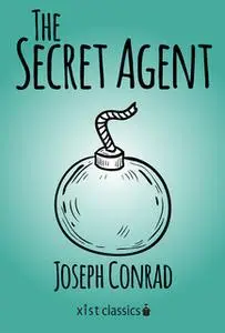 «The Secret Agent: A Simple Tale» by Joseph Conrad
