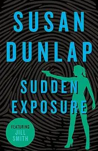 «Sudden Exposure» by Susan Dunlap