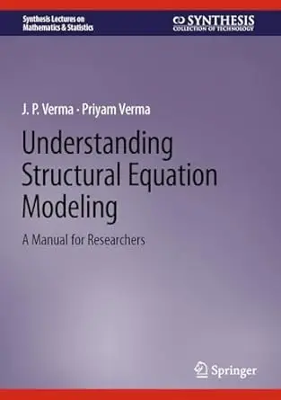 Understanding Structural Equation Modeling: A Manual for Researchers