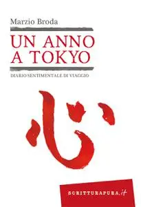 Un anno a Tokyo - Marzio Broda