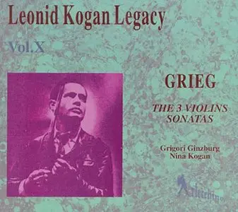 Leonid Kogan Legacy – Vol. X – Grieg: The Three Violin Sonatas (1994)