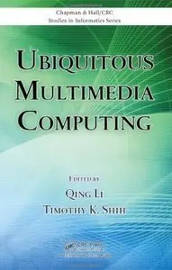 Ubiquitous Multimedia Computing (Repost)