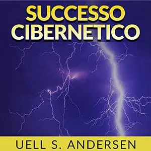 «Successo Cibernetico» by Uell S. Andersen