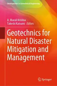 Geotechnics for Natural Disaster Mitigation and Management (Repost)