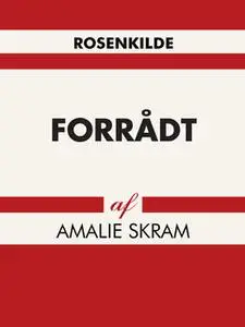 «Forrådt» by Amalie Skram