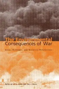 The Environmental Consequences of War: Legal, Economic, and Scientific Perspectives (repost)