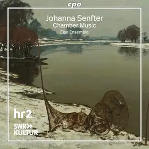Else Ensemble - Johanna Senfter: Chamber Music (2024)