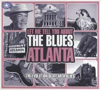 Various Artists - Let Me Tell You About The Blues - Atlanta: The Evolution Of Atlanta Blues (2010) {3 CD Box Set}