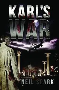 «Karl's War» by Spark Neil