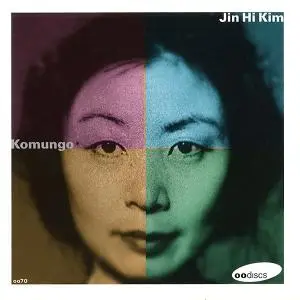 Jin Hi Kim - Komungo (2001) {OODiscs OO70}