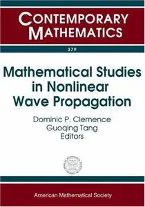 Mathematical Studies In Nonlinear Wave Propagation: Nsf-cbms Regional Research Conference On Mathematical Methods In Nonlinear