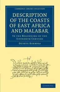 Description of the Coasts of East Africa and Malabar: In the Beginning of the Sixteenth Century