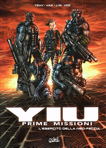 Yiu - Prime Missioni - Volume 1 - L'Esercito Della Neo-Feccia