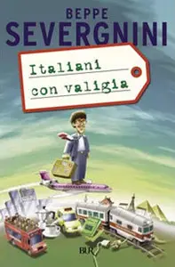 Beppe Severgnini - Italiani con la valigia