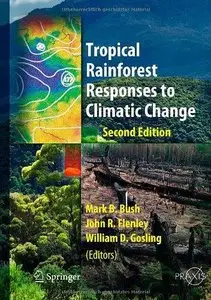 Tropical Rainforest Responses to Climatic Change (2nd edition) (Repost)