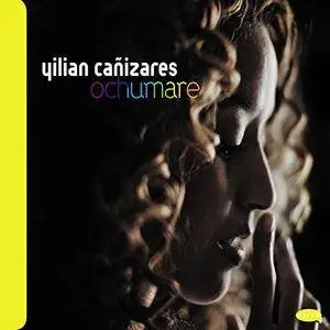 Yilian Canizares - Ochumare (2013) [Official Digital Download]