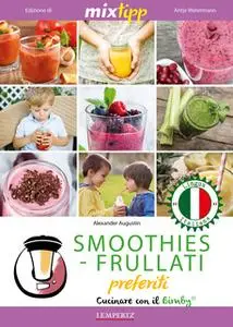 «MIXtipp: SMOOTHIES-FRULLATI preferite (italiano)» by Alexander Augustin