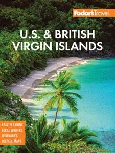 Fodor's U.S. & British Virgin Islands (Full-color Travel Guide), 27th Edition