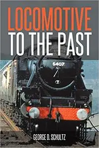Locomotive to the Past