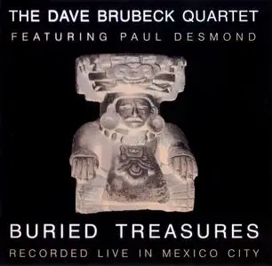 The Dave Brubeck Quartet featuring Paul Desmond - Buried Treasures: Live in Mexico City 1967 (1998)