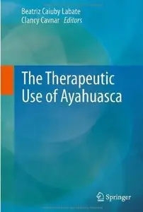 The Therapeutic Use of Ayahuasca [Repost]