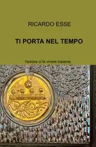 TI PORTA NEL TEMPO