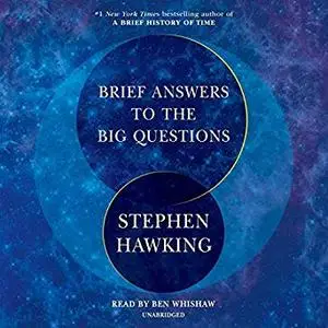 Brief Answers to the Big Questions [Audiobook]