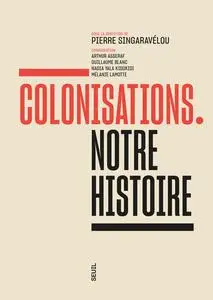 Colonisations. Notre histoire - Collectif