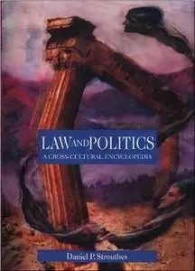 Law and Politics: A Cross-Cultural Encyclopedia (Repost)