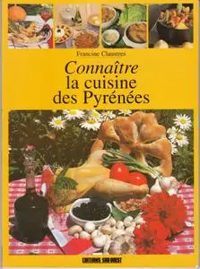 Francine Claustres, "Connaître la cuisine des Pyrénées"