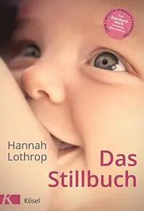 Das Stillbuch: Vollständig überarbeitete Neuausgabe (Repost)