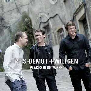 Reis-Demuth-Wiltgen - Places in Between (2016)