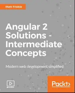 Angular 2 Solutions - Intermediate Concepts