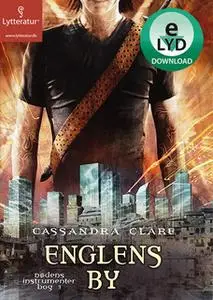«Englens by» by Cassandra Clare