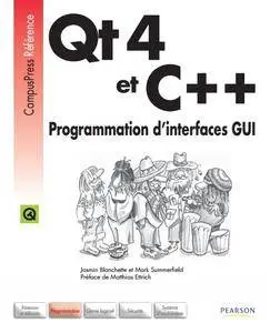 Jasmin Blanchette, Mark Summerfield, "Qt4 et C++ : Programmation d'interfaces GUI"