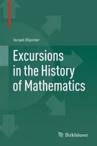 Excursions in the History of Mathematics