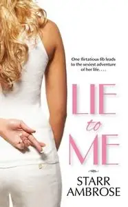 «Lie to Me» by Starr Ambrose