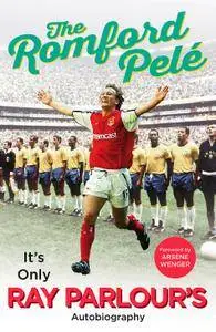 The Romford Pelé: It’s only Ray Parlour’s autobiography