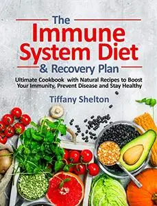 The Immune System Diet and Recovery Plan