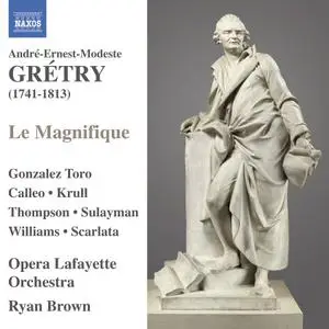 Ryan Brown, Opera Lafayette Orchestra - André-Ernest-Modeste Grétry: Le Magnifique (2012)