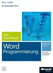 Microsoft Word Programmierung - Das Handbuch. Für Word 2007 - 2013 (plus Zusatzmaterial) (repost)