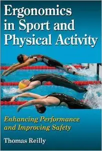 Ergonomics in Sport and Physical Activity: Enhancing Performance and Improving Safety (repost)