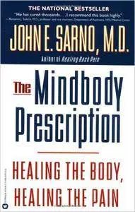 The Mindbody Prescription: Healing the Body, Healing the Pain