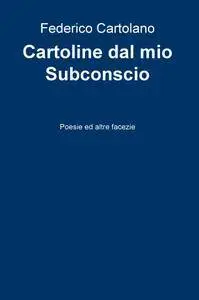 Cartoline dal mio Subconscio