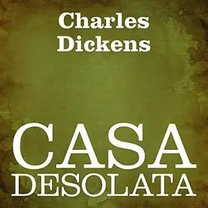 «Casa desolata» by Charles Dickens